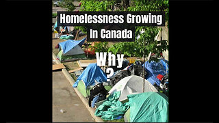 Homelessness Growing In Canada - Why