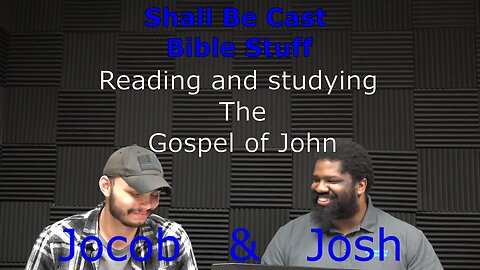 Shall Be Cast Bible Stuff: Studying and reading the Gospel of John