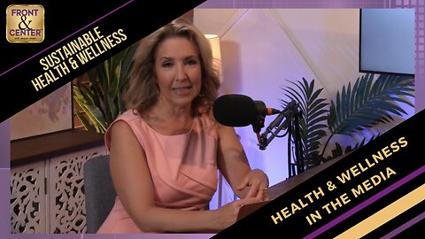 Front & Center with Jacquie Jordan - Sustainable Health & Wellness