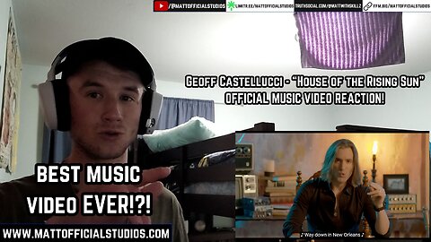MATT | Reacting to Geoff Castellucci "House of the Rising Sun" Official Video!!