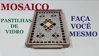 MOSAICO - FAZENDO MOSAICO EM UMA BANDEJA COM PASTILHAS DE VIDRO E VIDRO TEMPERADO @lucibuzo