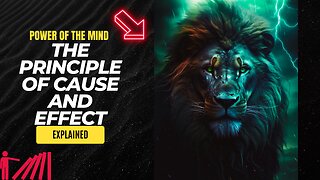 "Unleashing the Power of the Mind: Exploring the Principle of Cause and Effect"