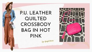 Quilted crossbody bag review