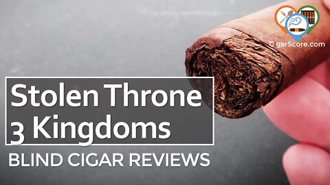Meet the SYRUPY & SPICY Stolen Throne 3 KINGDOMS Toro - CIGAR REVIEWS by CigarScore