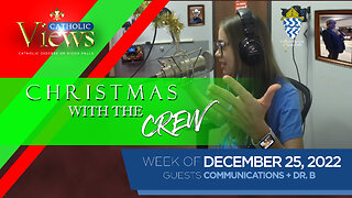 Christmas with the Crew | Catholic Views