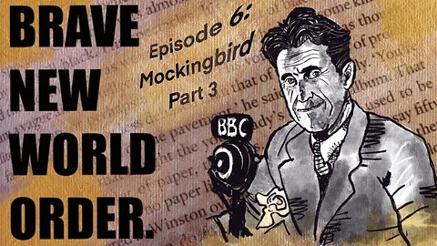 [SF149] "Huxley's Brave New World Order" Ep6. Mockingbird Pt3