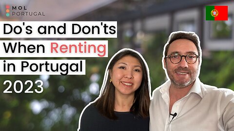 Do's and Don'ts When Renting a Property in Portugal
