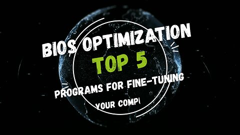 BIOS Optimization: Top 5 Software for Tweaking Your Computer