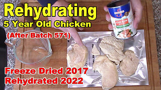 Rehydrating 5 Year Old Freeze Dried Chicken (After Batch 571)
