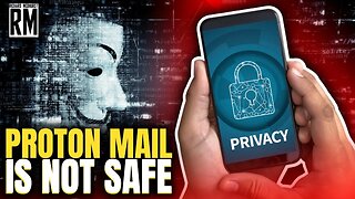 SCANDAL: The Myth of Data & Internet Privacy / Proton Mail Is Not Safe