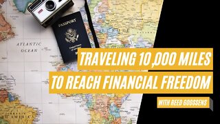 Traveling 10,000 Miles to Reach Financial Freedom w/ Reed Goossens