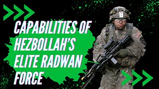 Capabilities of Hezbollah's Elite Radwan Force