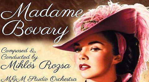 Dreams ~Madame Bovary 1949~ by Miklos Rozsa