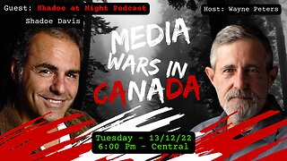 Media wars with guest: Shadoe Davis of "Shadoe at Night" Podcast
