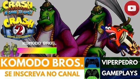 KOMODO BROTHERS | Crash Bandicoot N. Sane Trilogy (Crash Bandicoot 2)