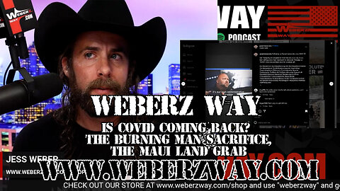 WEBERZ REPORT - IS COVID COMING BACK? AND THE BURNING MAN SACRIFICE
