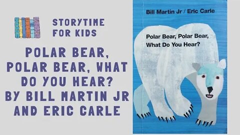 @Storytime for Kids | Polar Bear, Polar Bear, What Do You See? by Bill Martin Jr / Eric Carle