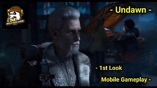 1st Look Mobile Game - Undawn [Early Access] (English Version) [CBT 1] [Android/PC] (Prolouge + Main Chapter 1 Quest)