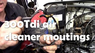 Replacing the 300Tdi air cleaner mounts