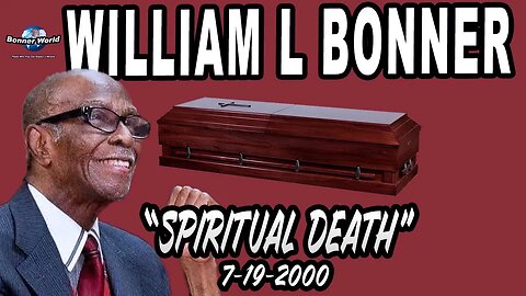 Bishop William L Bonner - Spiritual Death