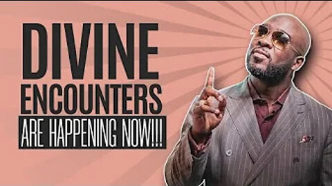 Divine ENCOUNTERS Are Happening NOW !!!