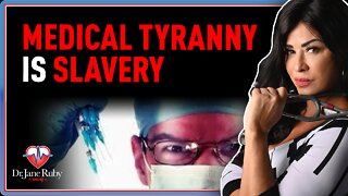 Medical Tyranny Is Slavery