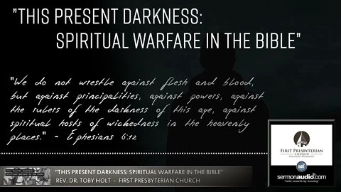 "This Present Darkness: Spiritual Warfare In The Bible"