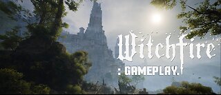 : Witchfire: Gameplay.