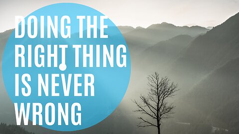 Doing The Right Thing Is Never Wrong With Dr. Robert Young