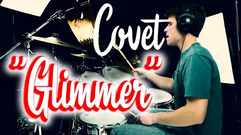 Covet - Glimmer - Drum Cover