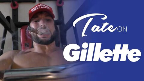 Not Gillette | Tate Is The Best A Man Can Get
