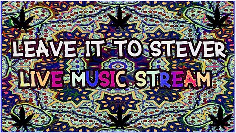 Leave it to Stever - LIVE MUSIC BUSKING STREAM