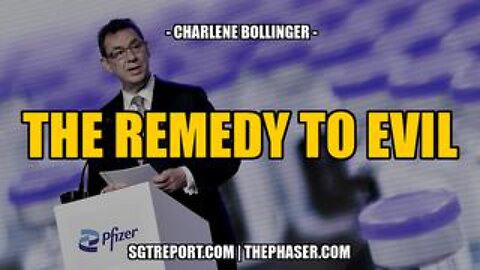 The Remedy to Evil -- Charlene Bollinger