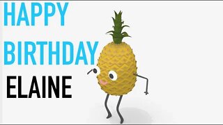 Happy Birthday ELAINE! - PINEAPPLE Birthday Song