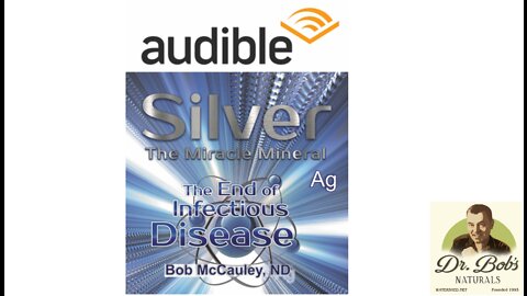 Silver - The Miracle Mineral. On Audible