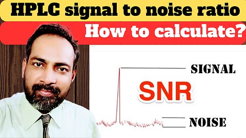 What is signal to noise ratio in HPLC analysis?