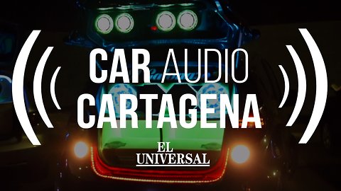 El famoso Car Audio de Cartagena