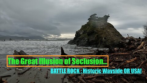BATTLE ROCK: The Great Illusion of Seclusion OR USA