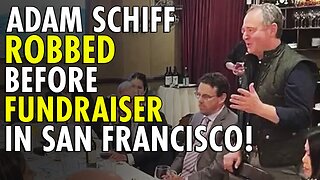 On way to big fundraiser Democrat Adam Schiff's bags are STOLEN from his car in San Francisco