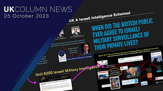 Brian Was Right A Decade Ago: British And Israeli Intelligence Entwined - UK Column News