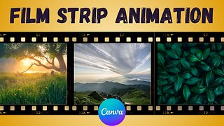 How to make a Film Strip Animation in Canva - Tutorial