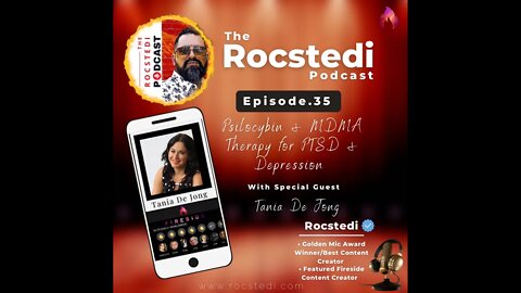 The Rocstedi Podcast Ep.35 Psilocybin & MDMA Therapy for PTSD & Depression with Tania De Jong