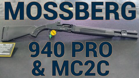 Mossberg 940 PRO Tactical and MC2C at NRAAM 2022