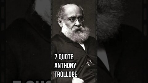 7 Quote Anthony Trollope, Penulis dari Britania Raya