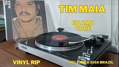 Eu Amo Você - Tim Maia - 1970 VINYL RIP - Released 2016 - Brazil