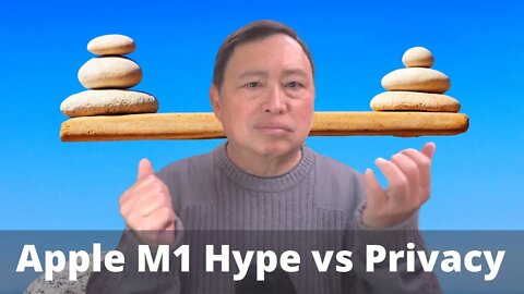Apple M1 Hype vs Privacy - Which Wins?