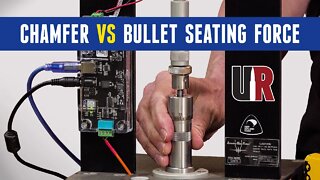 AMP Press: Chamfering Case Mouths -vs- Bullet Seating Force