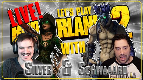 Silver & Schwaaard Play Borderlands 2!