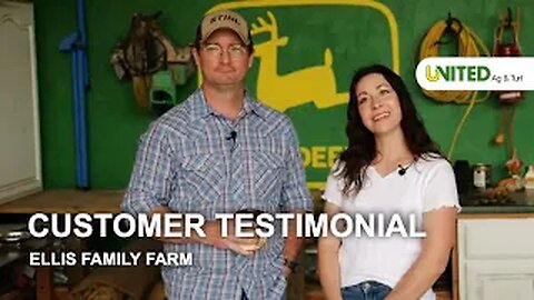 Customer Testimonial - Ellis Family Farm