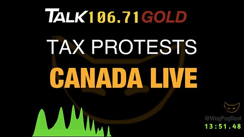 Tax Protests Live in Canada